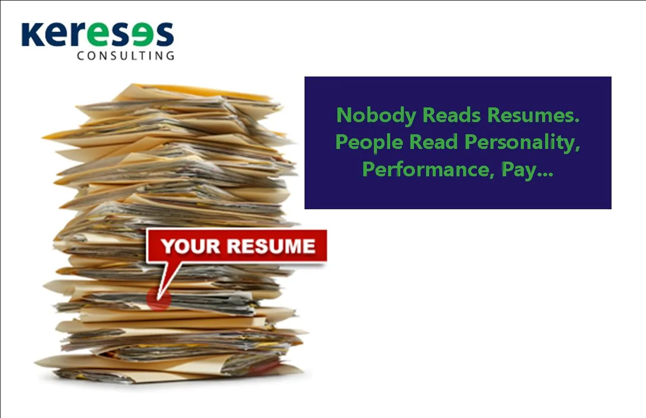 Nobody Reads Resumes. People Read Personality, Performance, Pay…