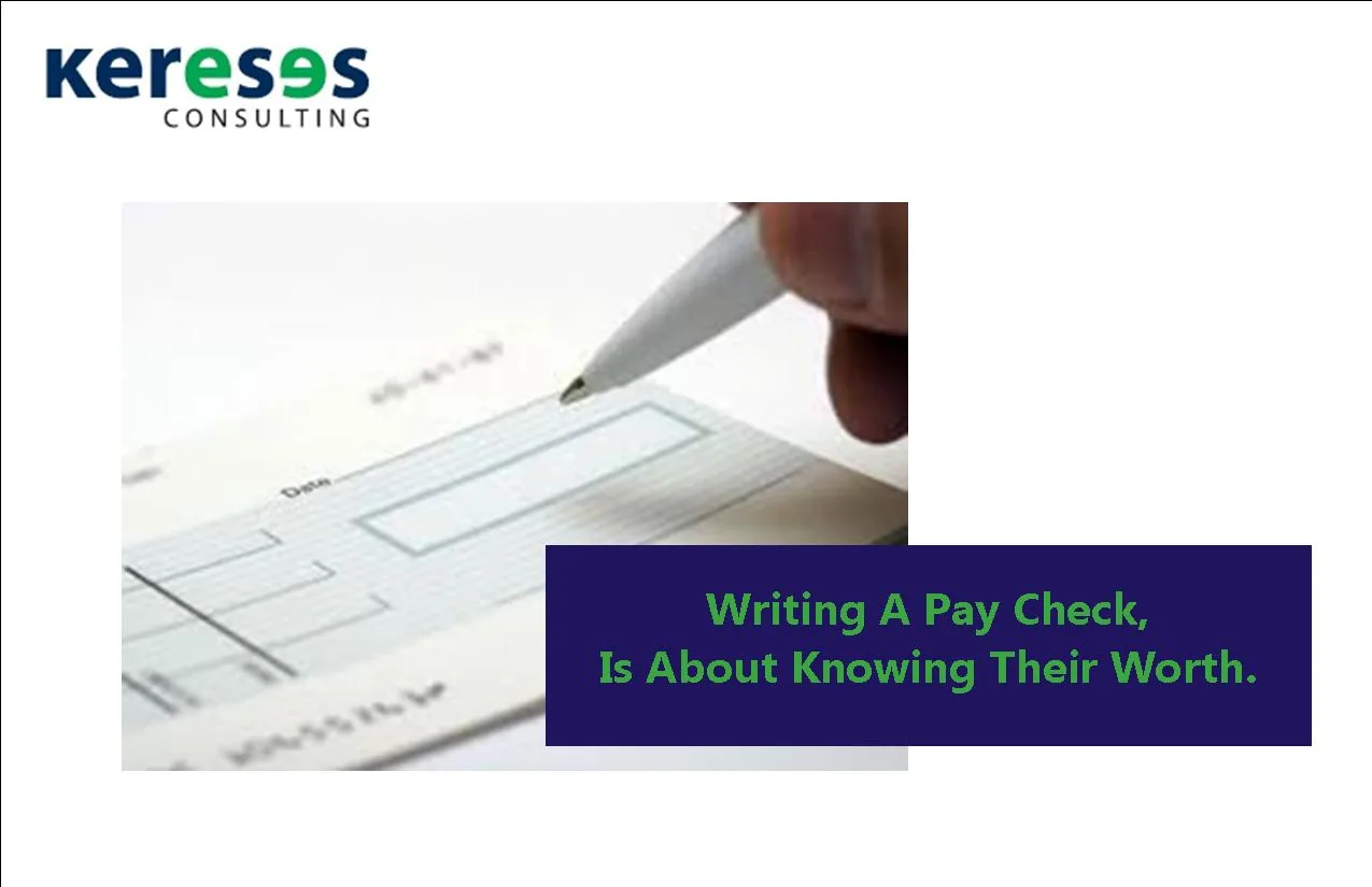 Writing A Pay Check, Is About Knowing Their Worth.